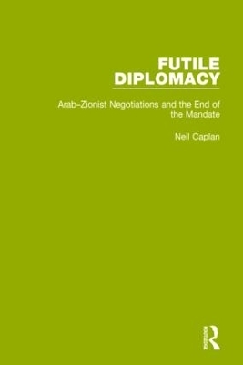Futile Diplomacy, Volume 2 - Neil Caplan