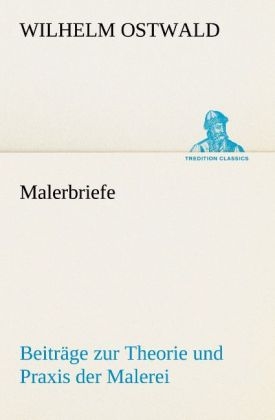 Malerbriefe - Wilhelm Ostwald