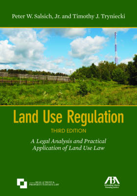 Land Use Regulation - Jr. Salsich  Peter W., Timothy J. Tryniecki