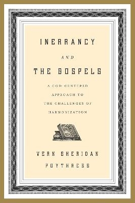 Inerrancy and the Gospels - Vern S. Poythress