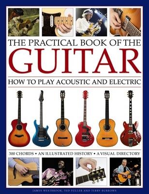 Practical Book of the Guitar: How to Play Acoustic and Electric -  Westbrook James &  Fuller Ted