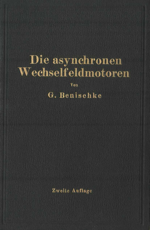 Die asynchronen Wechselfeldmotoren - Gustav Benischke
