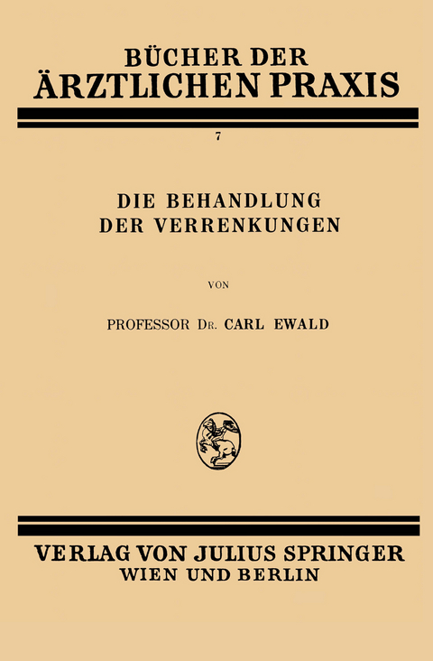 Die Behandlung der Verrenkungen - Carl Ewald