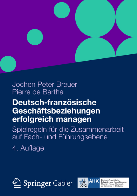 Deutsch-französische Geschäftsbeziehungen erfolgreich managen - Jochen Peter Breuer, Pierre de Bartha