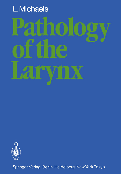 Pathology of the Larynx - L. Michaels