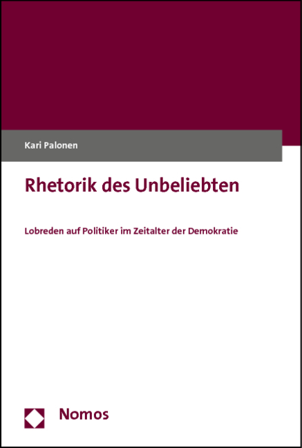 Rhetorik des Unbeliebten - Kari Palonen