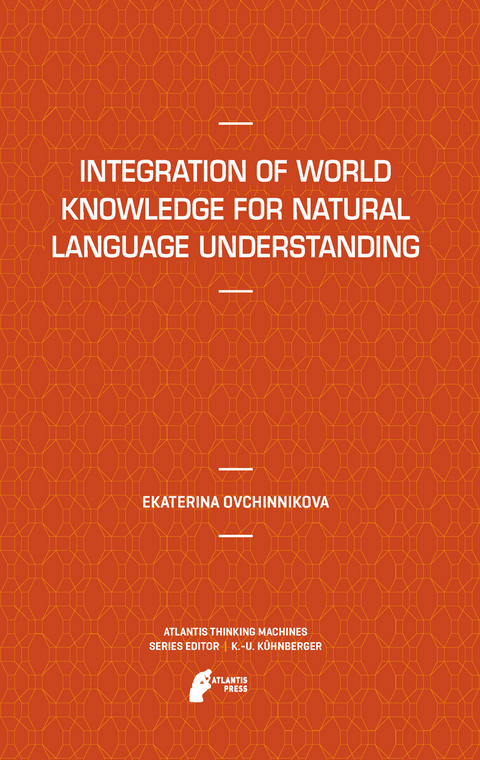 Integration of World Knowledge for Natural Language Understanding - Ekaterina Ovchinnikova