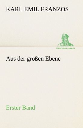 Aus der großen Ebene. Bd.1 - Karl Emil Franzos