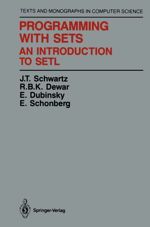 Programming with Sets - J.T. Schwartz, R.B.K. Dewar, E. Dubinsky, E. Schonberg