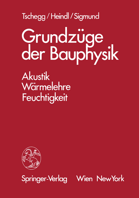 Grundzüge der Bauphysik - E. Tschegg