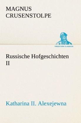 Russische Hofgeschichten II - Magnus Crusenstolpe