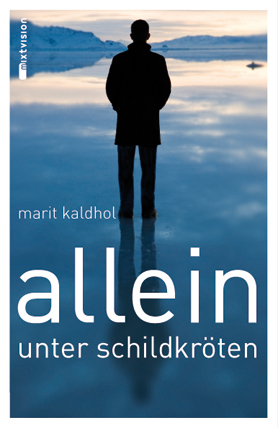 Allein unter Schildkröten - Marit Kaldhol