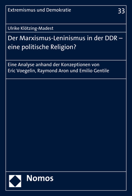 Der Marxismus-Leninismus in der DDR - eine politische Religion? - Ulrike Klötzing-Madest