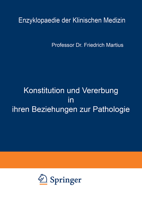 Konstitution und Vererbung in ihren Beziehungen zur Pathologie - Friedrich Martius