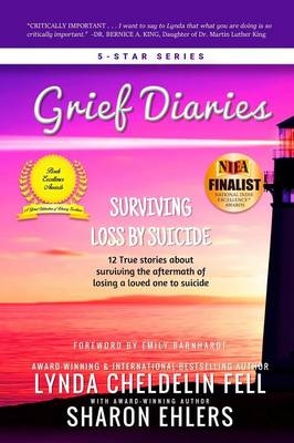 Grief Diaries - Lynda Cheldelin Fell, Sharon Ehlers