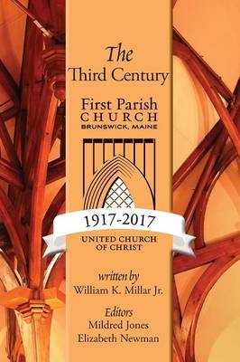 The Third Century 1917-2017 - William K Millar  Jr