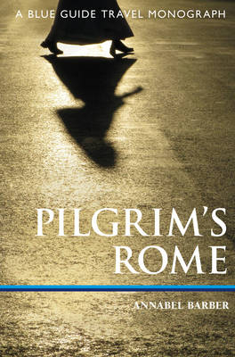 Pilgrim's Rome - Annabel Barber