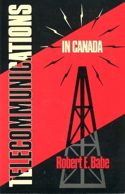 Telecommunications in Canada - Robert E. Babe