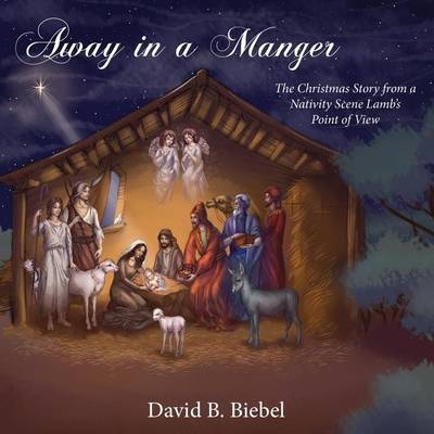 Away in a Manger - David B Biebel