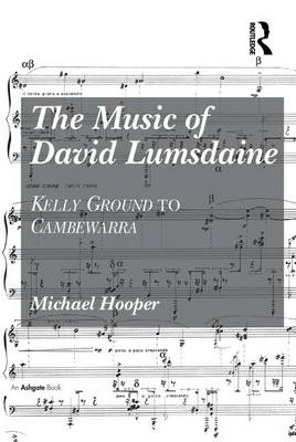 The Music of David Lumsdaine - Michael Hooper