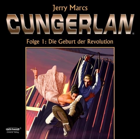 CUNGERLAN - Folge 1 - Jerry Marcs, Frank-Michael Rost