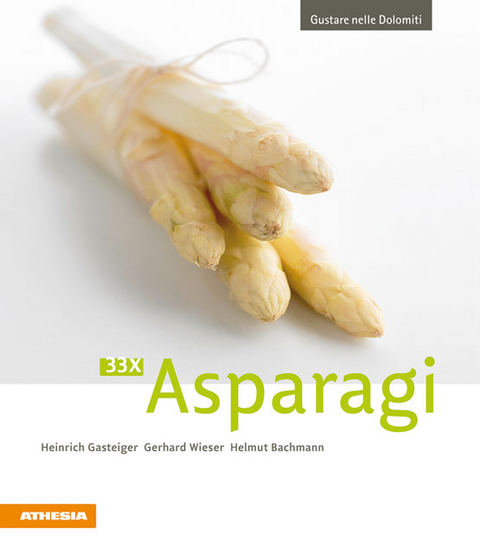 33 x Asparagi - Heinrich Gasteiger, Gerhard Wieser, Helmut Bachmann
