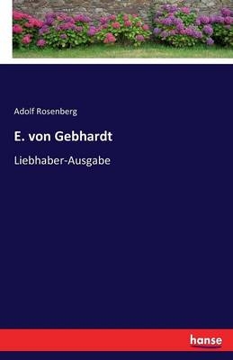 E. von Gebhardt - Adolf Rosenberg