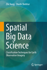 Spatial Big Data Science - Zhe Jiang, Shashi Shekhar