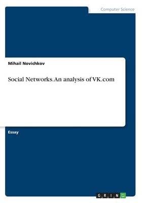 Social Networks. An analysis of VK.com - Mihail Novichkov