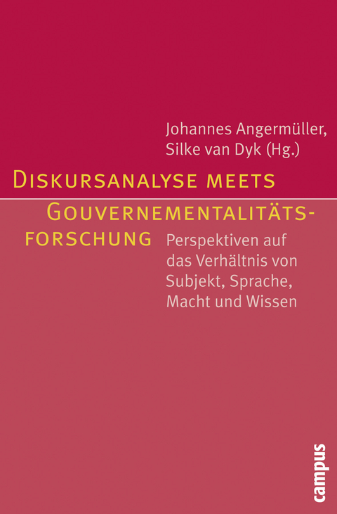 Diskursanalyse meets Gouvernementalitätsforschung - 