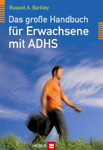 Das große Handbuch für Erwachsene mit ADHS - Russell A Barkley, Christine M Benton