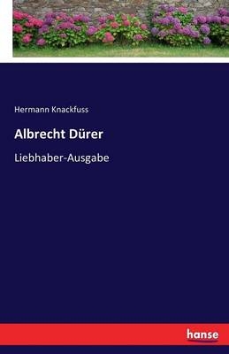 Albrecht Dürer - Hermann Knackfuss