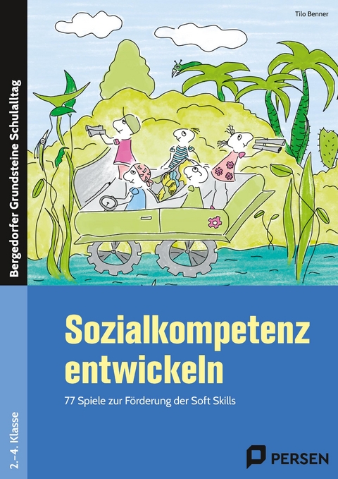 Sozialkompetenz entwickeln - Tilo Benner