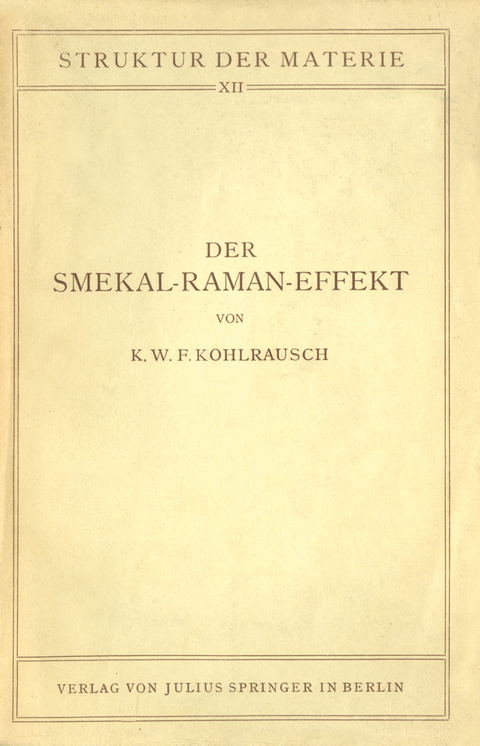 Der Smekal-Raman-Effekt - K.W.F. Kohlrausch