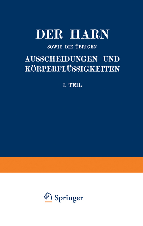 Der Harn sowie die übrigen Ausscheidungen und Körperflüssigkeiten von Mensch und Tier ihre Untersuchung und Zusammensetzung in Normalem und Pathologischem Zustande - A. Albu, C. Anderson, I. Bang, F. Bottazzi, W. Caspari, S. Fränkel, Fr. Koppelsröder, L. Halberstaedter, A. Heffter, M. Jakoby, A. Loewy, P. Mayer, J. Morgenroth, C. Neuberg, A. Pappenheim