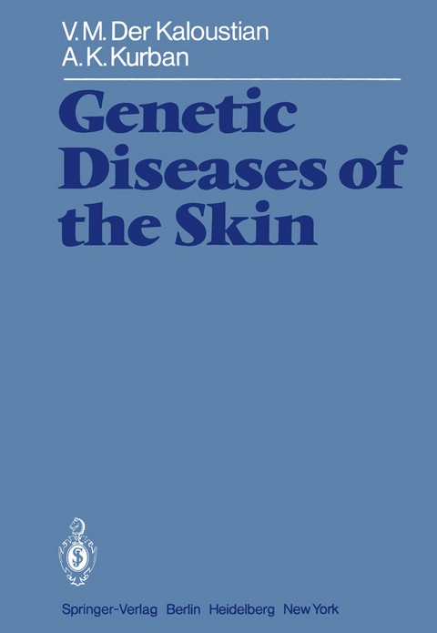 Genetic Diseases of the Skin - V. M. Der Kaloustian, A. K. Kurban