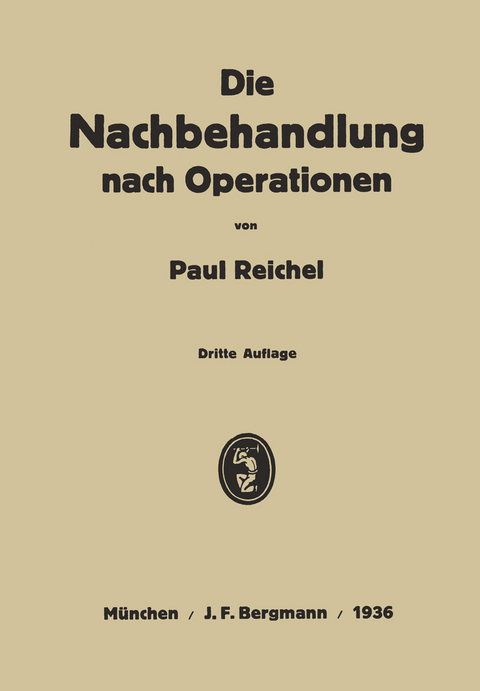 Die Nachbehandlung nach Operationen - Paul Reichel