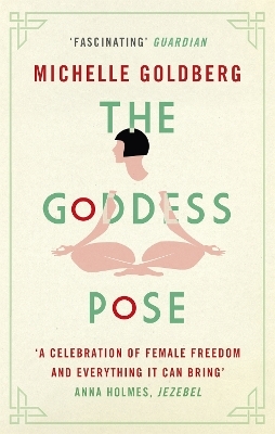 The Goddess Pose - Michelle Goldberg
