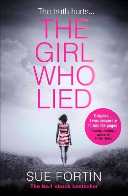 The Girl Who Lied - Sue Fortin