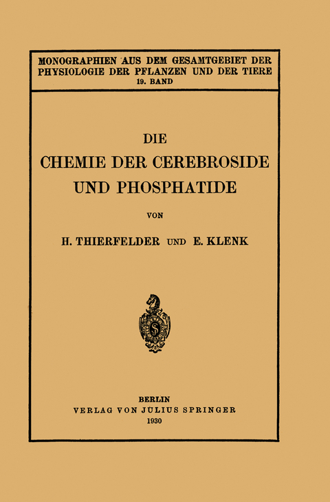 Die Chemie der Cerebroside und Phosphatide - H. Thierfelder, E. Klenk