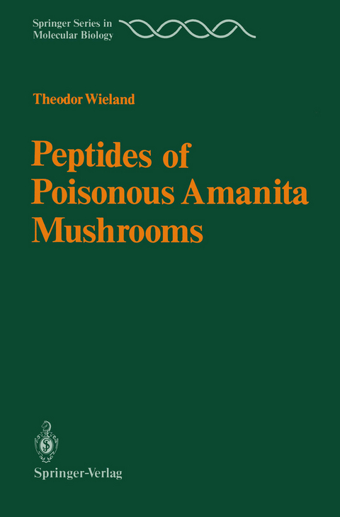 Peptides of Poisonous Amanita Mushrooms - Theodor Wieland