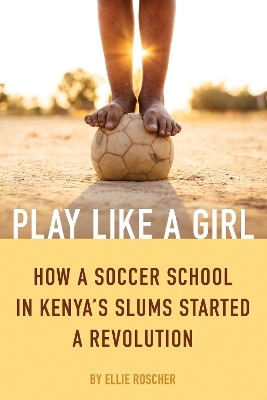 Play Like a Girl - Ellie Roscher