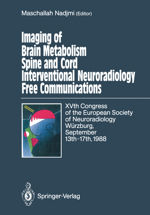 Imaging of Brain Metabolism Spine and Cord Interventional Neuroradiology Free Communications - 