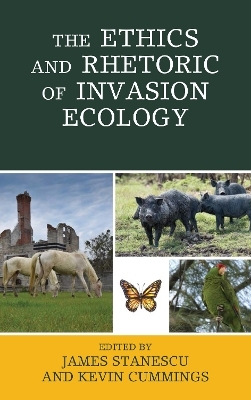 The Ethics and Rhetoric of Invasion Ecology - 