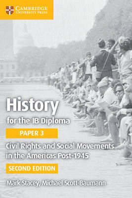 History for the IB Diploma Paper 3 - Mark Stacey, Mike Scott-Baumann