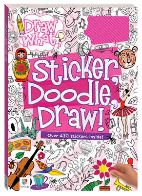 Draw What? Sticker Doodle Draw! Series 1, Vol.1 - Hinkler Pty Ltd