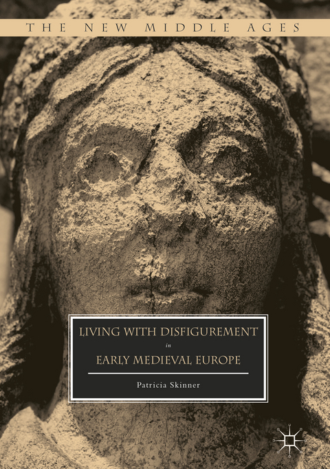 Living with Disfigurement in Early Medieval Europe - Patricia Skinner