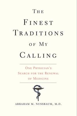 The Finest Traditions of My Calling - Abraham M. Nussbaum