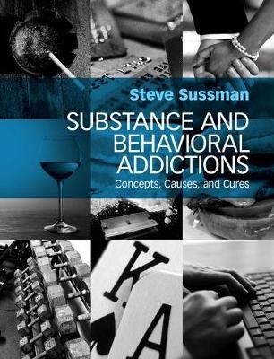 Substance and Behavioral Addictions - Steve Sussman