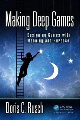 Making Deep Games - Doris C. Rusch